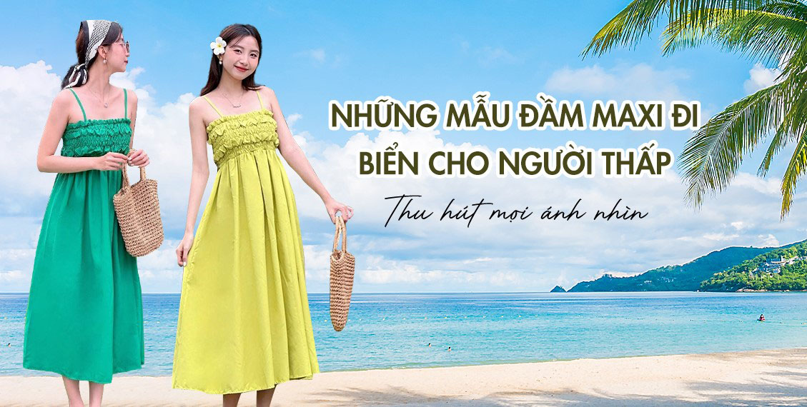 10 kiểu đầm maxi đi biển cho người thấp, thao túng mọi ánh nhìn